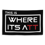 This Is Where It's ATT Flag